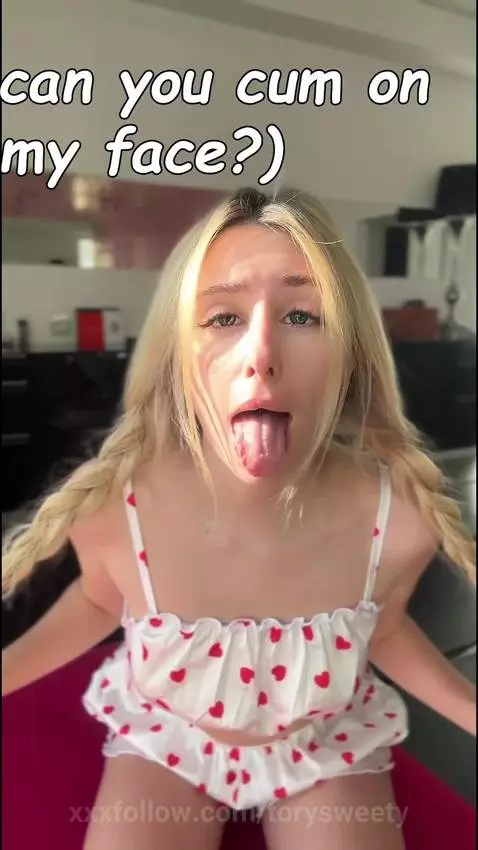 Can u cum on my face??😈 by torysweety